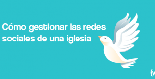 Cómo gestionar las redes sociales de una iglesia