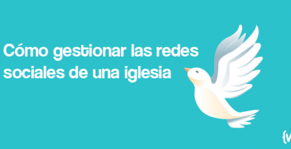 Cómo gestionar las redes sociales de una iglesia