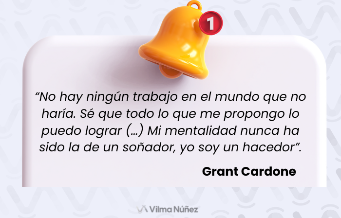 Cómo una mentalidad de éxito le cambió la vida a Grant Cardone – Vilma Núñez
