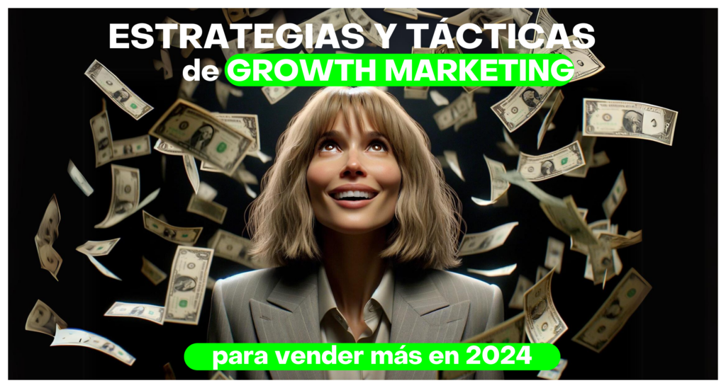 estrategias y tácticas de Growth Marketing