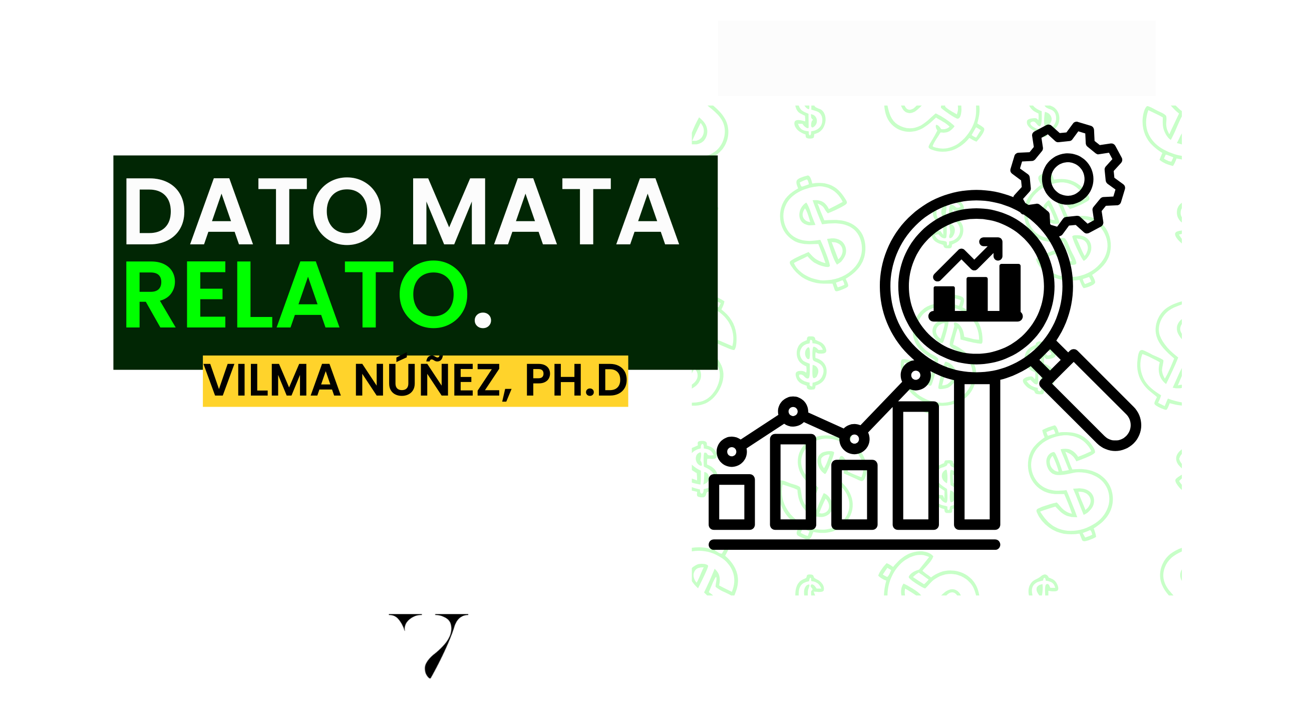 Frase de Vilma Núñez: Dato mata relato. El poder de los datos en la toma de decisiones empresariales
