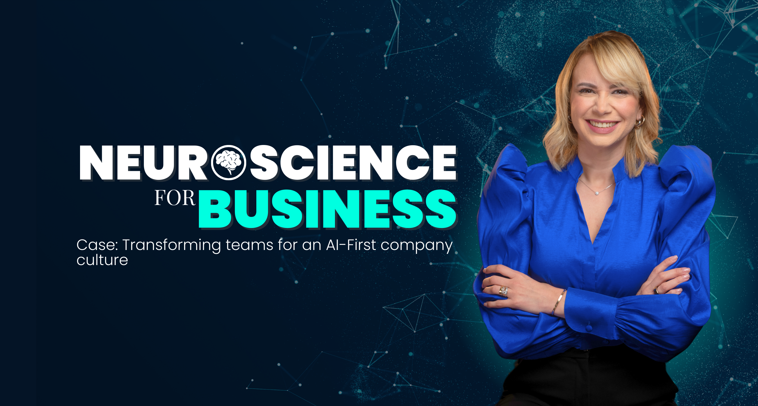 Cover of a blog entitled "Neuroscience for business. Case: Transforming teams for an AI-First company culture" with a blue and black background, and a smiling woman on the right side.