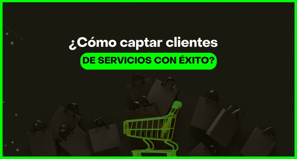 Imagen principal del artículo sobre cómo captar clientes de servicios en 2026, integrando estrategias de inteligencia artificial y embudos de venta modernos.