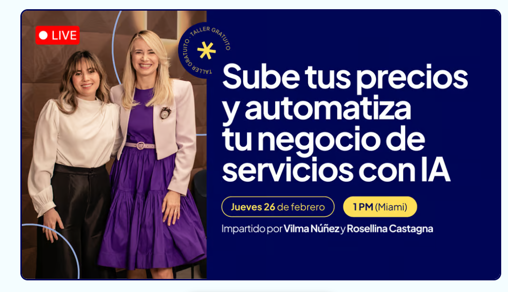 Banner publicitario del taller en vivo impartido por Vilma Núñez y Rosellina Castagna sobre cómo subir precios y automatizar negocios. Incluye fecha: jueves 26 de febrero a la 1 PM hora Miami