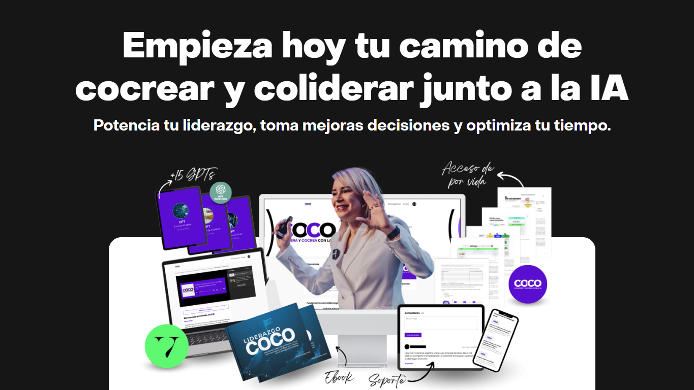 Curso COCO: Aprende a cocrear y coliderar con IA para potenciar liderazgo, decisiones y optimización del tiempo. 15 APTs + acceso vitalicio