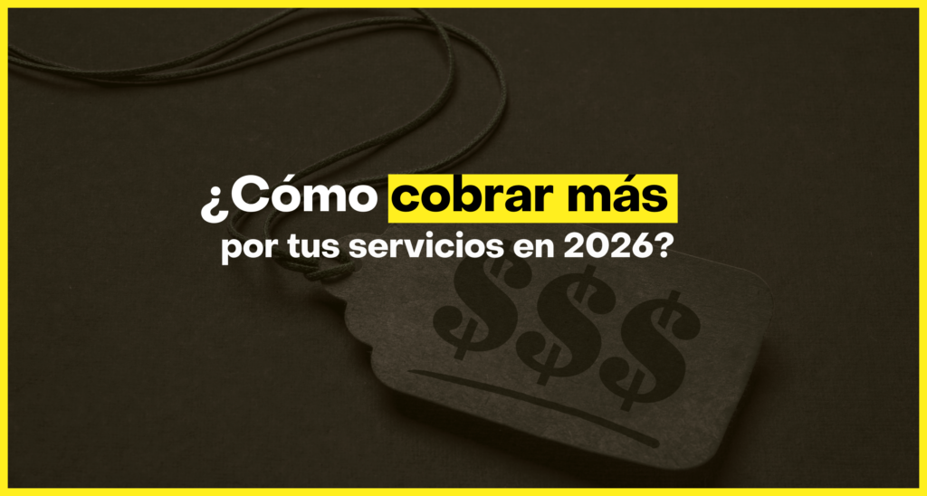 cómo cobrar más por tus servicios en 2026. portada blog vilma nunez.