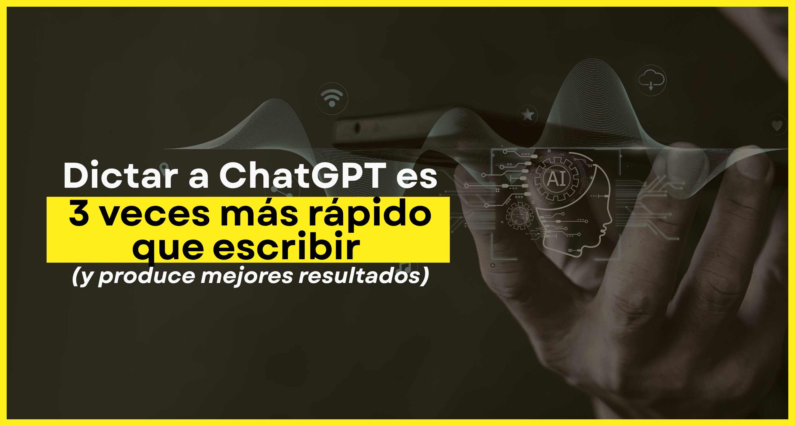 dictar a ChatGPT es 3 veces más rápido que escribir. vilma núñez. blog portada