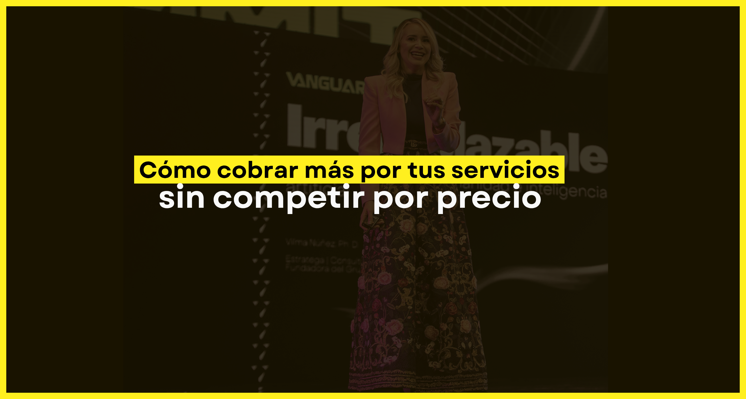 Cómo cobrar más por tus servicios sin competir por precio. portada. blog
