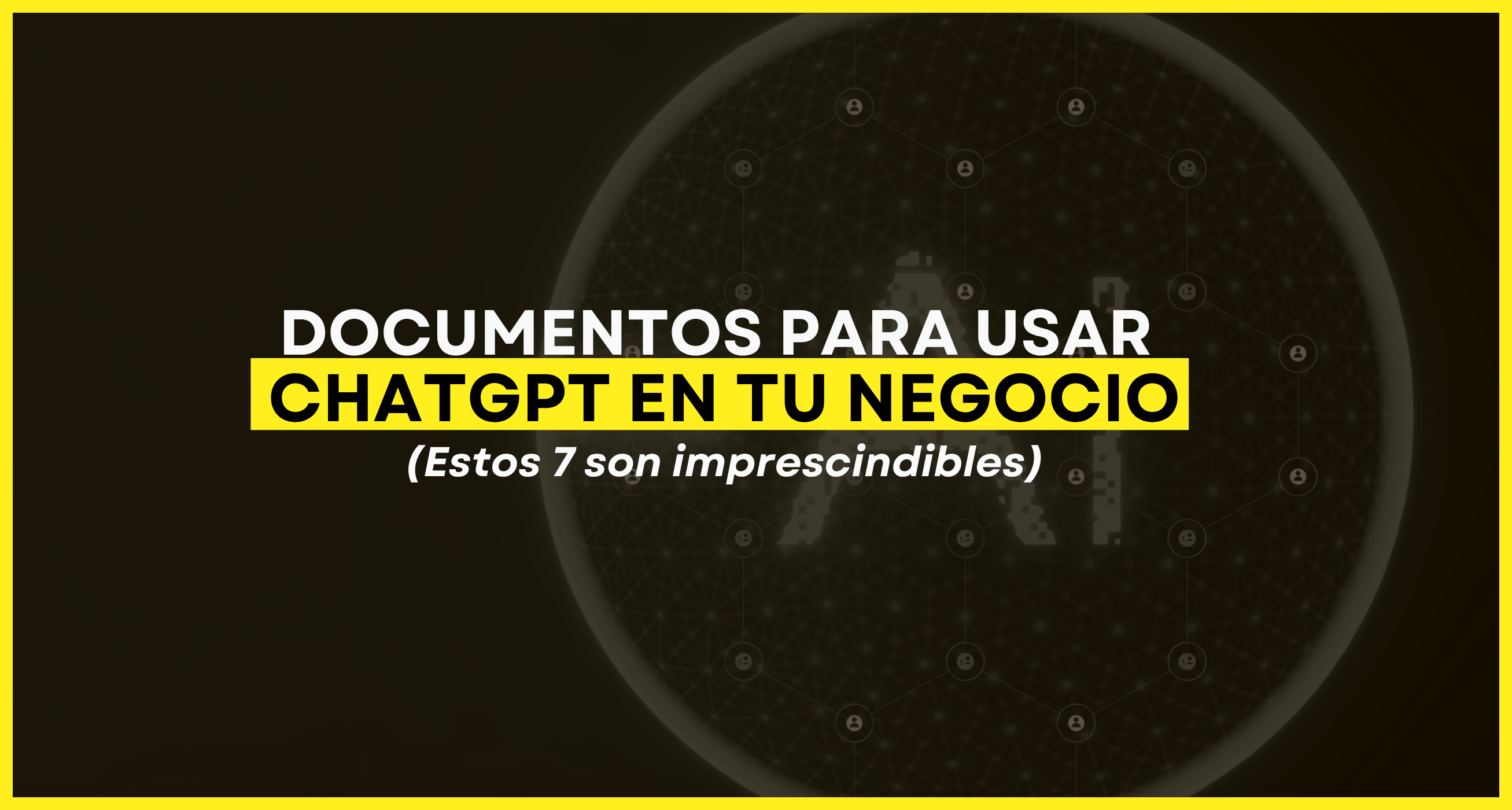 documentos para usar chatgpt en tu negocio. vilma núñez. portada. blog