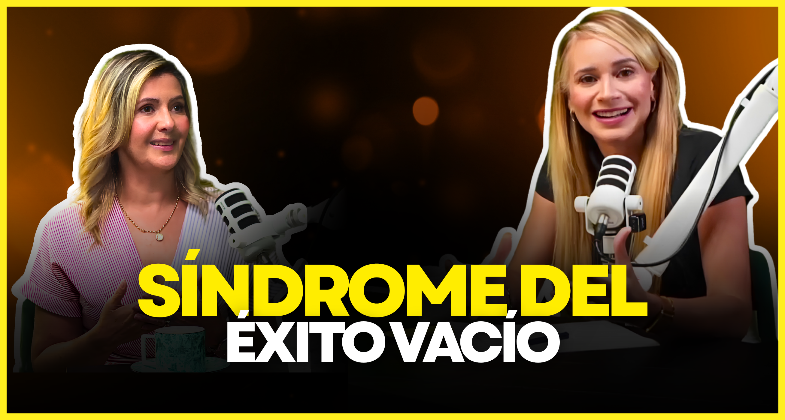Vilma Núñez y Paola Gutiérrez en entrevista sobre el síndrome del éxito vacío y cómo reconectar con el propósito personal.
